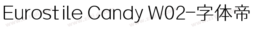 Eurostile Candy W02字体转换